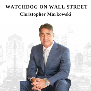 Watchdog on Wall Street with Chris Markowski