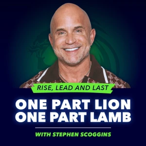 One Part Lion - One Part Lamb with Stephen Scoggins