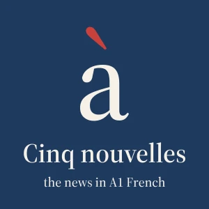 Cinq nouvelles: the news in A1 French