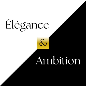 Élégance et Ambition