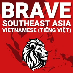 BRAVE (Vietnamese) Công nghệ Đông Nam Á: Singapore, Indonesia, Việt Nam, Philippines, Thái Lan và Malaysia Các cô