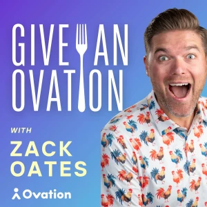 Give an Ovation: The Restaurant Guest Experience Podcast with Zack Oates