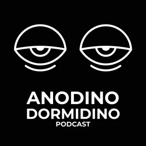 Anodino Dormidino | Podcast para dormir
