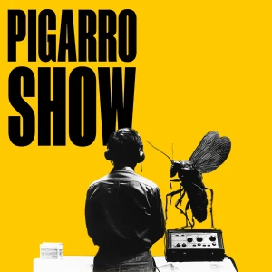 Pigarro Show