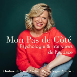 Mon Pas de Côté | Psychologie et choix de vie · sortir du mal être et des injonctions : interviews de l'audace