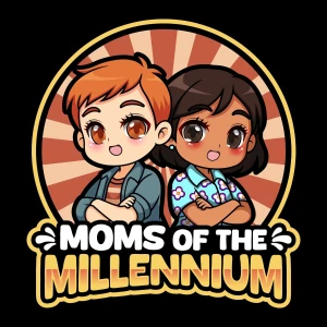 Moms of the Millennium