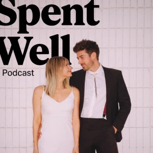 Spent Well Podcast
