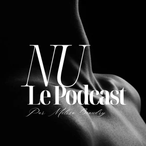 NU - Le Podcast
