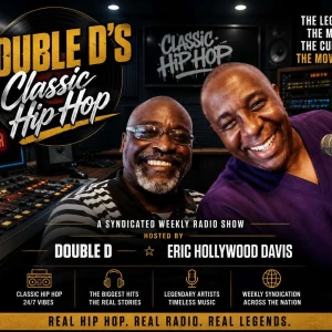 Double D's Classic Hip-Hop Show w/Eric "Hollywood" Davis