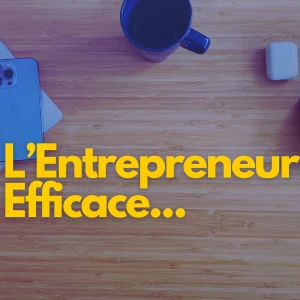 L'Entrepreneur Efficace