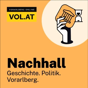 Nachhall: Geschichte. Politik. Vorarlberg.