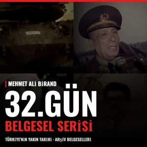 32.Gün Belgeselleri | Mehmet Ali Birand