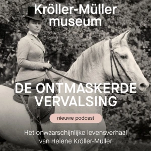 De ontmaskerde vervalsing. Het onwaarschijnlijke levensverhaal van Helene Kröller-Müller