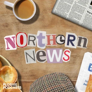 Northern News with Amy Gledhill and Ian Smith
