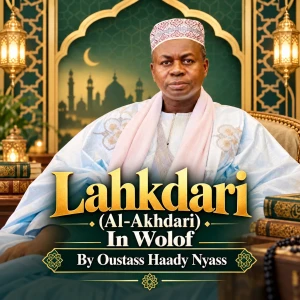 Lahkdari (Al-Akhdari) in Wolof – Oustass Haady Nyass