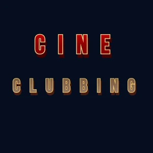 Cine Clubbing Podcast