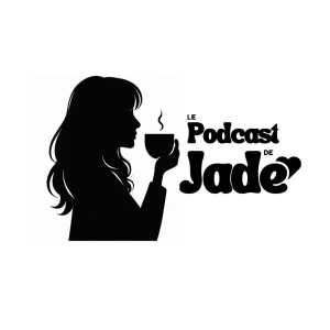 Le podcast de Jade 🦋