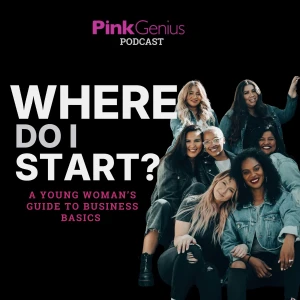 PinkGenius Podcast: Where Do I Start?