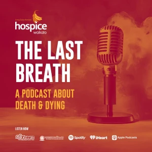 The Last Breath — A Podcast About Death And Dying
