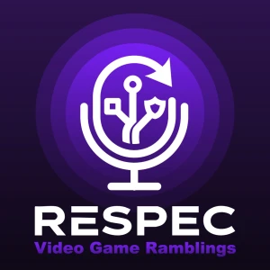 Respec: Video Game Ramblings