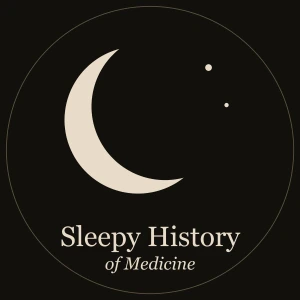 The Sleepy History of Medicine