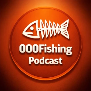 The 000Fishing Podcast