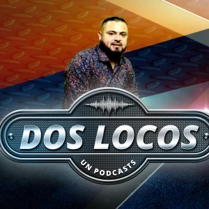 DOS LOCOS UN PODCASTS