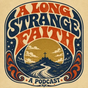 A Long Strange Faith