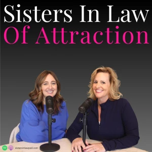 Sisters In Law of Attraction
