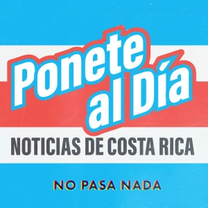 Ponete Al Día: Noticias de Costa Rica