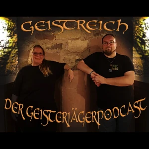Geistreich - der Geisterjägerpodcast