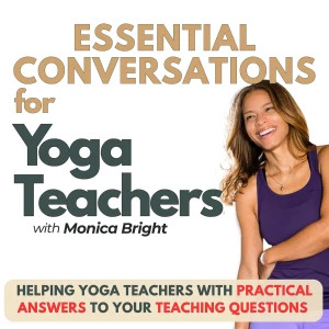 Yoga Teacher Tips: Essential Conversations for Yoga Teachers
