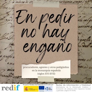 En pedir no hay engaño.     Procuradores, agentes y otros pedigueños en la monarquía española (siglos XVI-XVII)