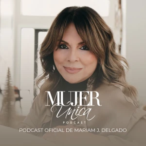 MUJER ÚNICA PODCAST