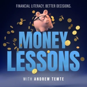 Money Lessons with Andrew Temte, PhD, CFA