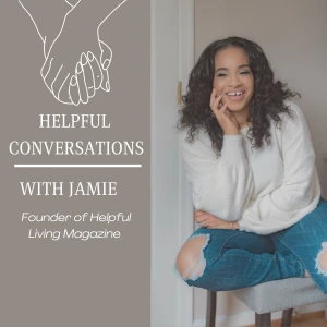 Helpful Conversations With Jamie