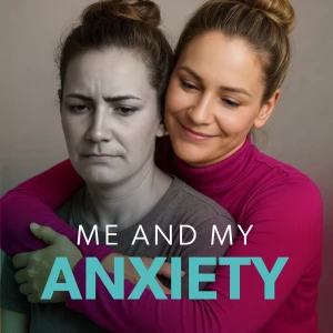 Me and My Anxiety