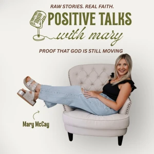 Positive Talks With Mary