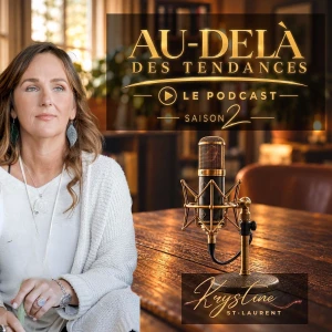 AU DELÀ DES TENDANCES: LE PODCAST