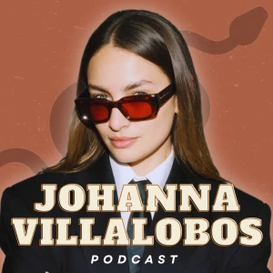 Johanna Villalobos Podcast