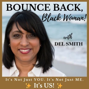 Bounce Back, Black Woman! | Healing, Personal Growth, & Resilience