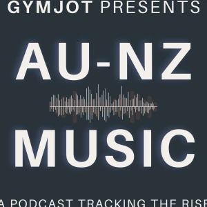 A GYMjot Project: The AU-NZ Music Podcast