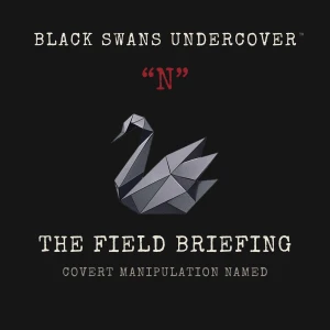 Black Swans Undercover: The Field Briefing