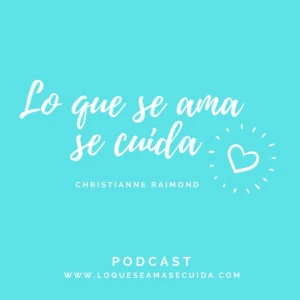 Lo que se ama se cuida