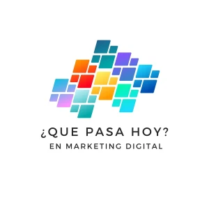 ¿Qué pasa hoy en Marketing Digital?
