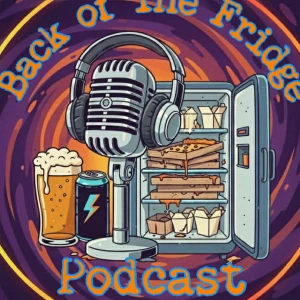 Back of The Fridge Podcast