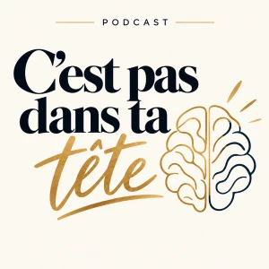C'est pas dans ta tête !