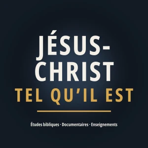Jésus-Christ tel qu'Il est