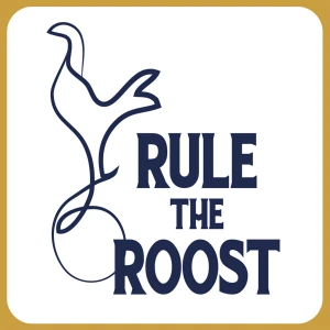 Rule The Roost - A Tottenham Hotspur Podcast