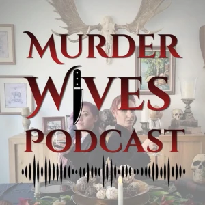 Murder Wives Podcast